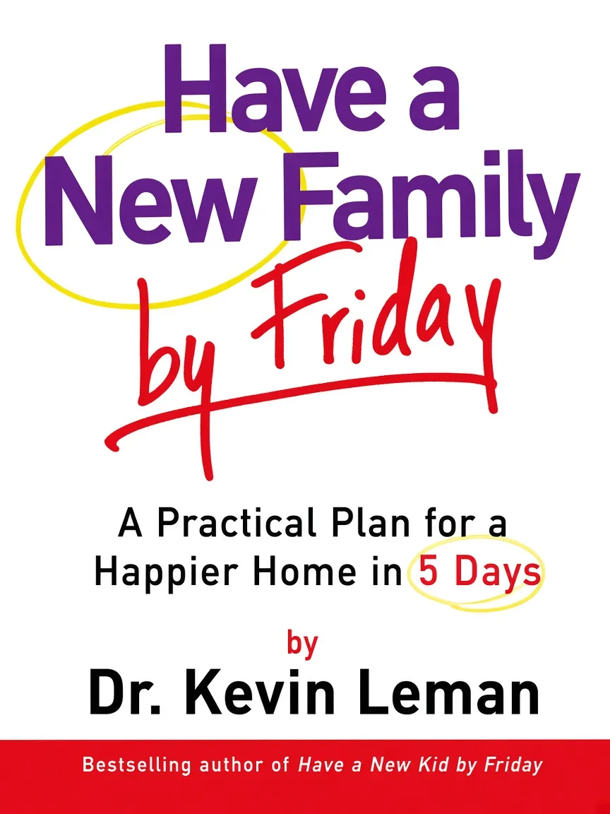 Have a New Family by Friday by Kevin Leman